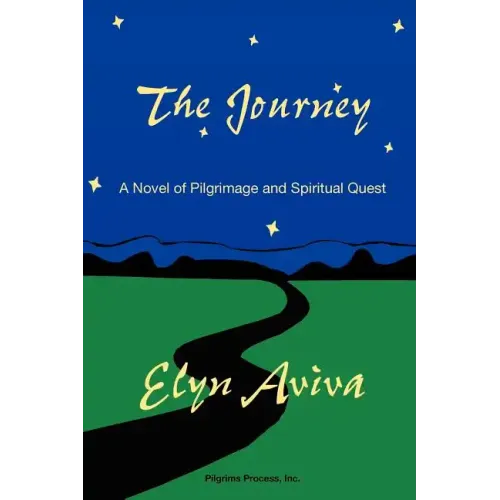 The Journey: A Novel of Pilgrimage and Spiritual Quest