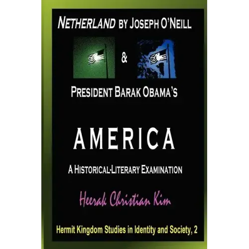 Netherland by Joseph O'Neill & President Barak Obama's America: A Historical-Literary Examination