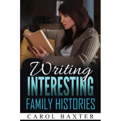Writing Interesting Family Histories