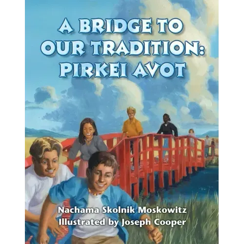 A Bridge to Our Tradition: Pirkei Avot