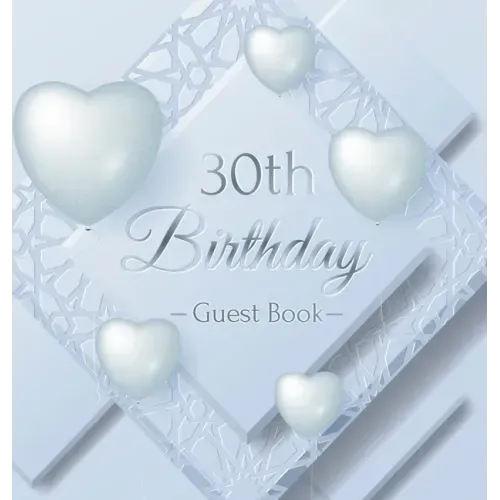 30th Birthday Guest Book: Keepsake Gift for Men and Women Turning 30 - Hardback with Funny Ice Sheet-Frozen Cover Themed Decorations & Supplies, Perso