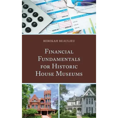Financial Fundamentals for Historic House Museums