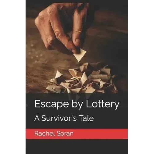 Escape by Lottery: A Survivor's Tale