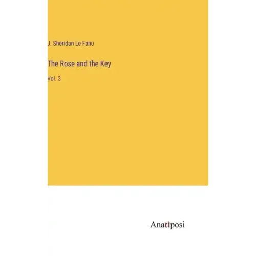 The Rose and the Key: Vol. 3