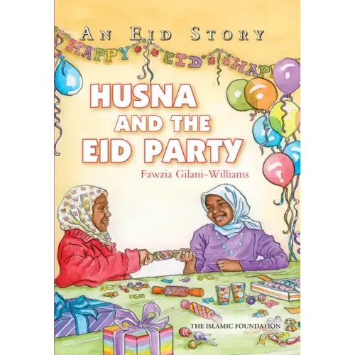 Husna and the Eid Party: An Eid Story