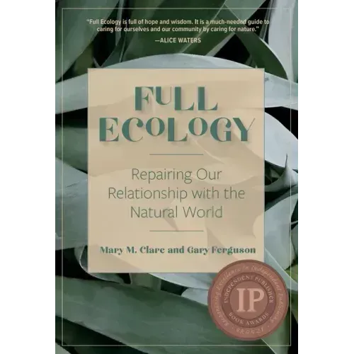 Full Ecology: Repairing Our Relationship with the Natural World