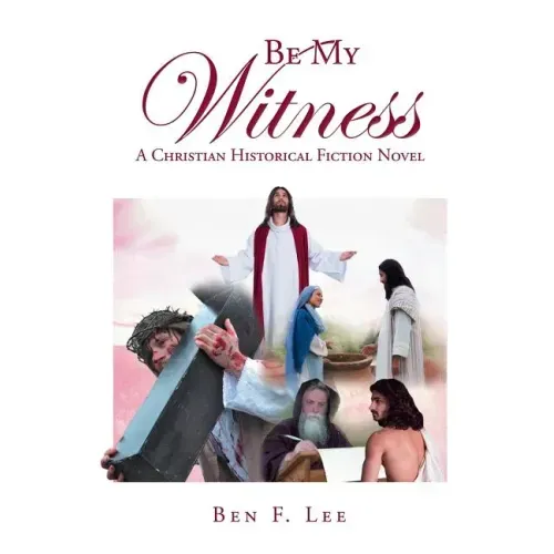 Be My Witness: A Christian Historical Fiction Novel