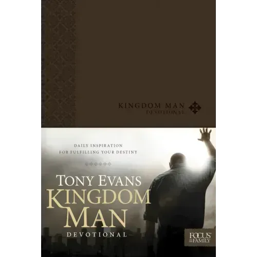 Kingdom Man Devotional: Daily Inspiration for Fulfilling Your Destiny