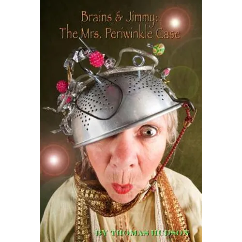 Brains and Jimmy: The Mrs. Periwinkle Case: A Young Reader Version of a Brains Benton Mystery