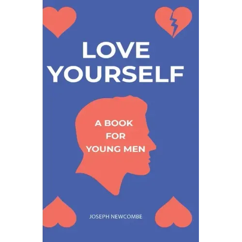 Love Yourself: A book for young men