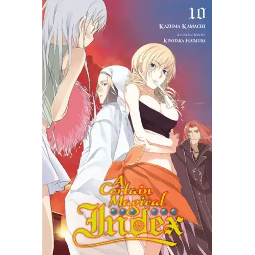 A Certain Magical Index, Vol. 10 (Light Novel)
