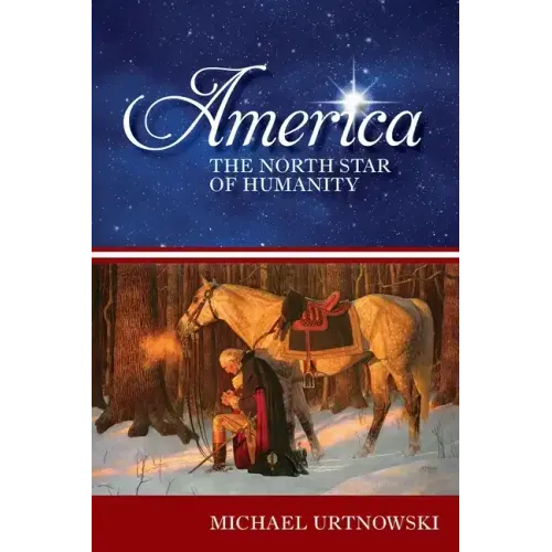 America: The North Star of Humanity