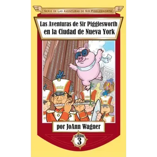 Las Aventuras de Sir Pigglesworth en la Ciudad de Nueva York