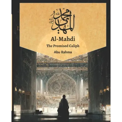 Mahdi: The Promised Caliph