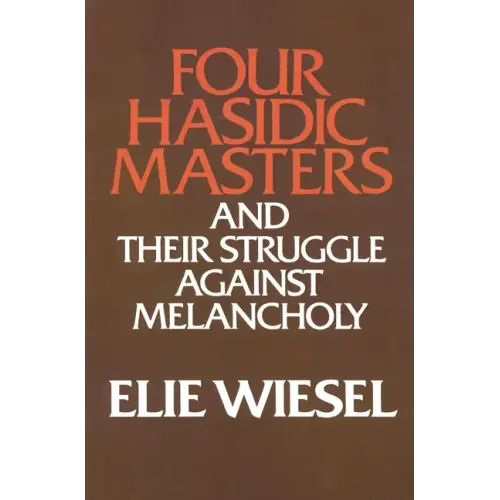 Four Hasidic Masters and Their Struggle Against Melancholy