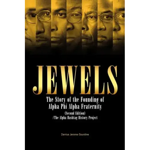 Jewels: The Story of the Founding of Alpha Phi Alpha Fraternity