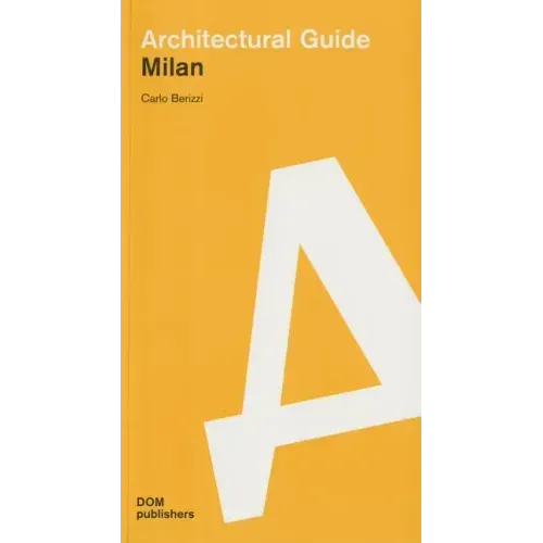 Milan: Architectural Guide