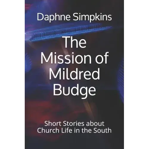 The Mission of Mildred Budge: Short Stories about Church Life in the South