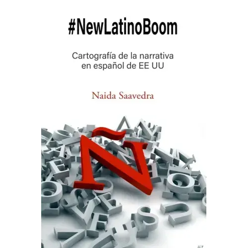 #NewLatinoBoom: Cartografía de la narrativa en español de EE UU