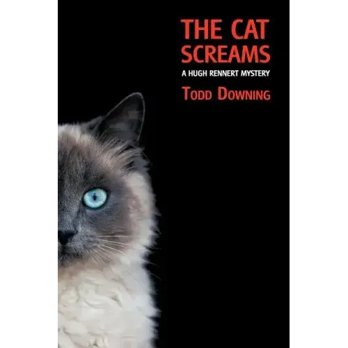 The Cat Screams (a Hugh Rennert Mystery)