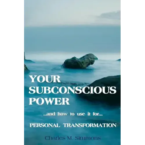 Your Subconscious Power: and how to use it for personal change