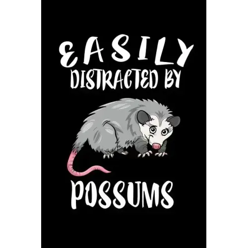 Easily Distracted By Possums: Animal Nature Collection
