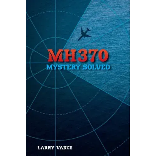 Mh370: Mystery Solved