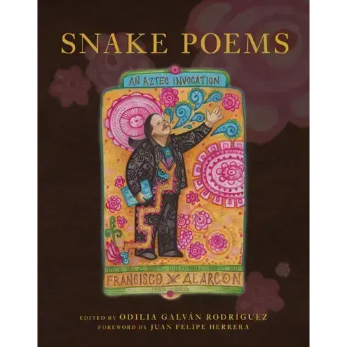 Snake Poems: An Aztec Invocation