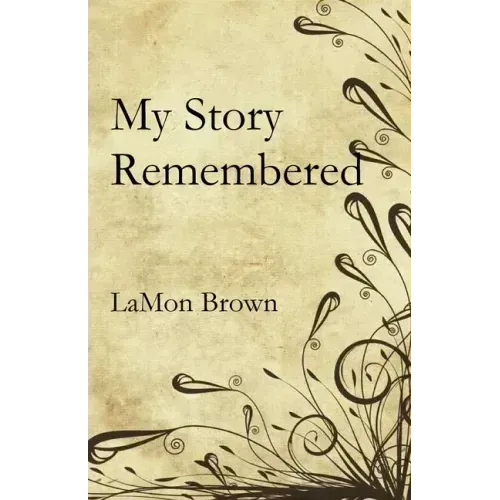 My Story Remembered