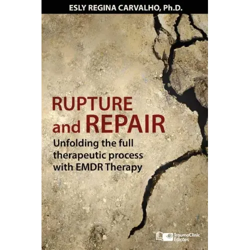 Rupture and Repair: A Therapeutic Process with EMDR Therapy