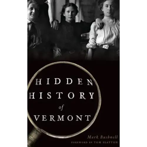 Hidden History of Vermont