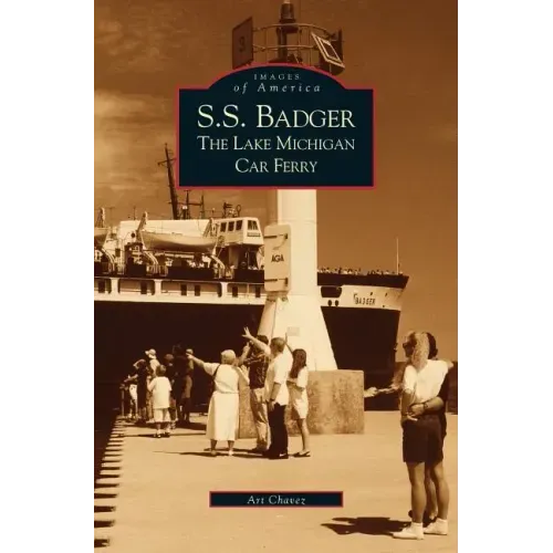 S.S. Badger: The Lake Michigan Car Ferry