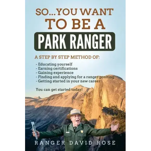 So...you want to be a Park Ranger!
