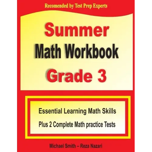 Summer Math Workbook Grade 3: Essential Summer Learning Math Skills plus Two Complete Common Core Math Practice Tests