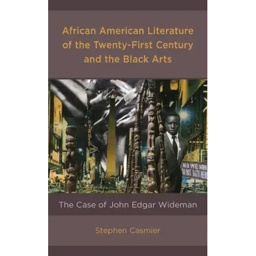 African American Literature of the Twenty-First Century and the Black Arts: The Case of John Edgar Wideman
