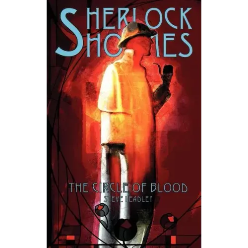 Sherlock Holmes and The Circle of Blood