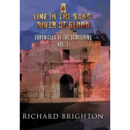 A Line in the Sand: River of Blood: Chronicles of the Scattering, Vol. I