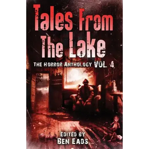 Tales from The Lake Vol.4: The Horror Anthology