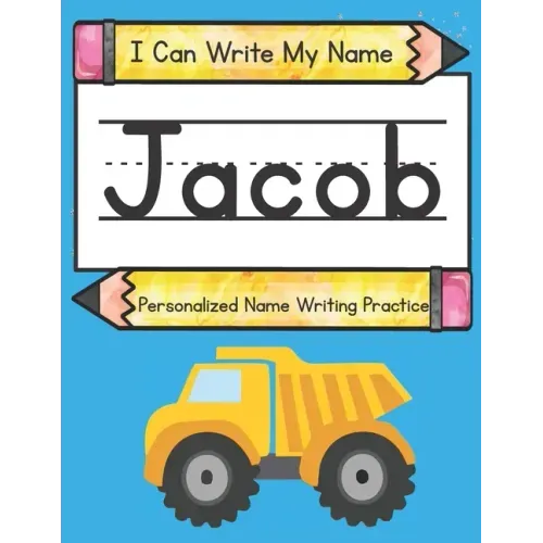 I Can Write My Name: Jacob: Personalized Name Writing Practice