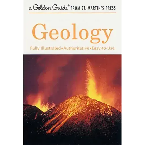 Geology: A Fully Illustrated, Authoritative and Easy-To-Use Guide
