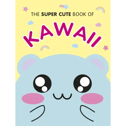 The Super Cute Book of Kawaii