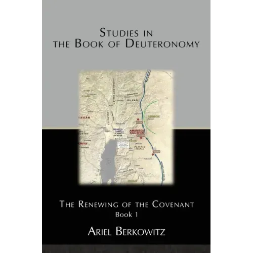Studies in the Book of Deuteronomy: The Renewing of the Covenant Book 1