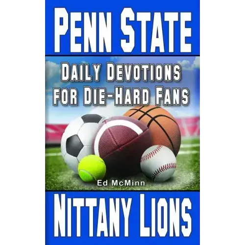 Daily Devotions for Die-Hard Fans Penn State Nittany Lions
