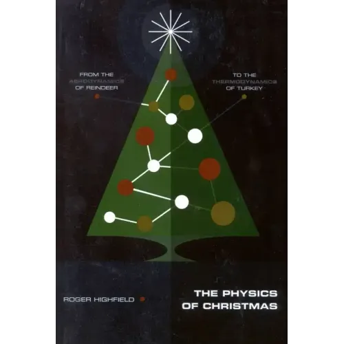 The Physics of Christmas: From the Aerodynamics of Reindeer to the Thermodynamics of Turkey