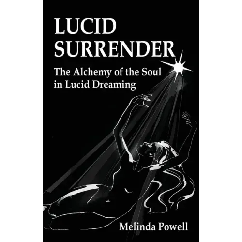 Lucid Surrender: The Alchemy of the Soul in Lucid Dreaming