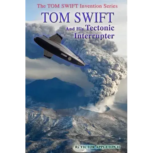Tom Swift and His Tectonic Interrupter