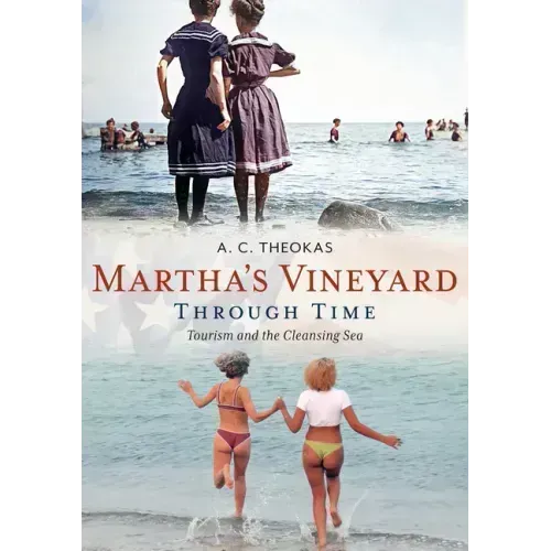 Martha's Vineyard Through Time: Tourism and the Cleansing Sea