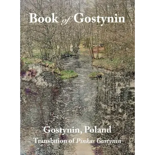 Book of Gostynin, Poland: Translation of Pinkas Gostynin