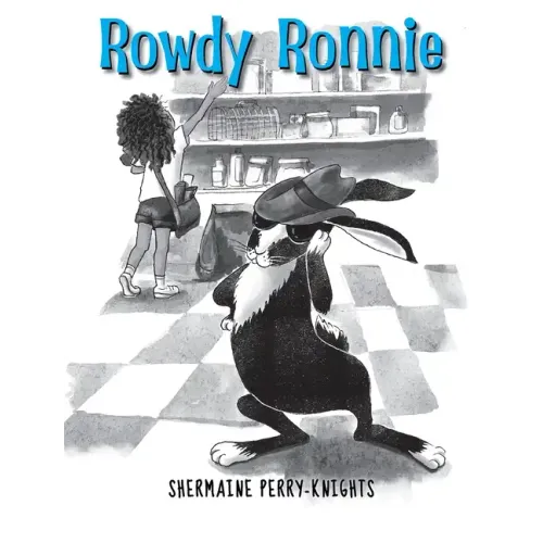 Rowdy Ronnie: A Children's Book About Developing Patience and Kindness