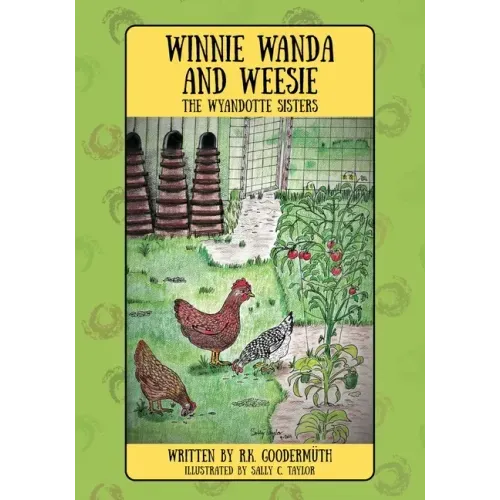 Winnie Wanda and Weesie: The Wyandotte Sisters